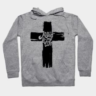 Jesus is my life. Hoodie